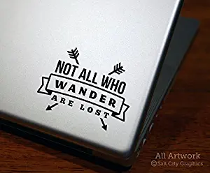 Salt City Graphics Not All Who Wander are Lost Decal, Wanderer Sticker - Tolkein Quote, Traveler, Explorer, Adventurer - Laptop Decal, Tablet Sticker (4 inches Wide, Black)